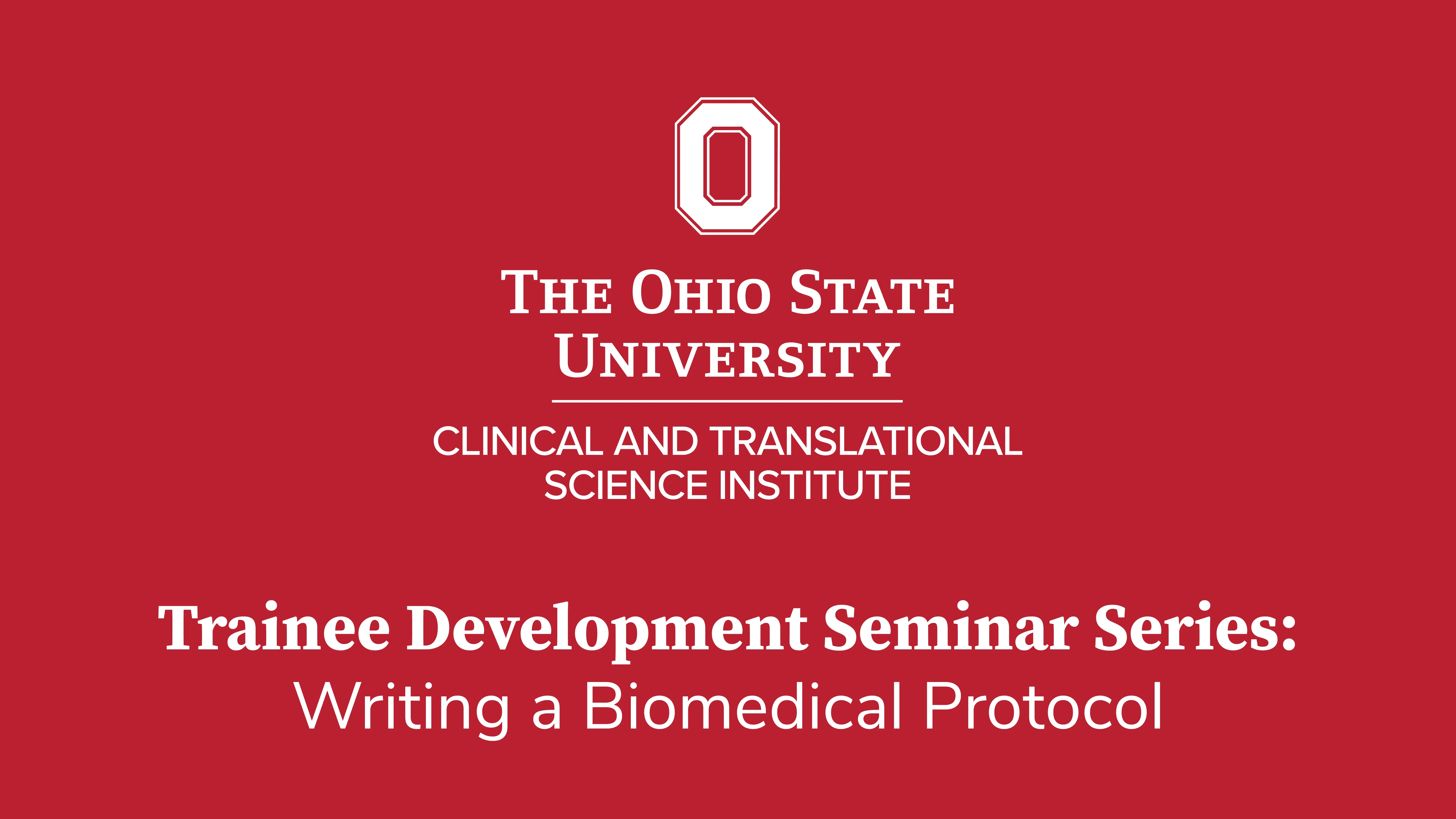 Cover of Trainee Development Seminar Series: Writing a Biomedical Protocol